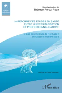 La réforme des études en santé entre universitarisation et professionnalisation_cover