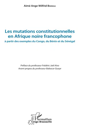 Les mutations constitutionnelles en Afrique noire francophone