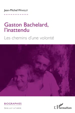 Gaston Bachelard, l'inattendu