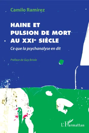 Haine et pulsion de mort au XXIe siècle