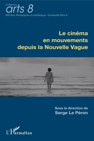 Le cinéma en mouvements depuis la Nouvelle Vague