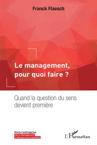 Le management, pour quoi faire ?_cover