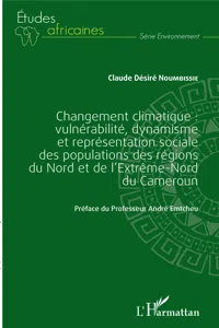 Changement climatique : vulnérabilité, dynamisme et représentation sociale des populations des régions du Nord et de l'extrême-Nord du Cameroun_cover