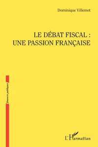 Le débat fiscal : une passion française_cover