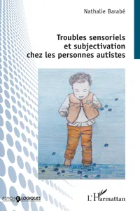 Troubles sensoriels et subjectivation chez les personnes autistes_cover