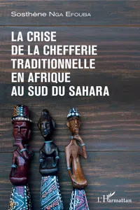 La crise de la chefferie traditionnelle en Afrique au sud du Sahara_cover