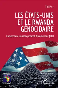 Les Etats-Unis et le Rwanda génocidaire_cover