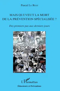 Mais qui veut la mort de la prévention spécialisée ?_cover