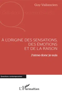 A l'origine des sensations, des émotions et de la raison_cover