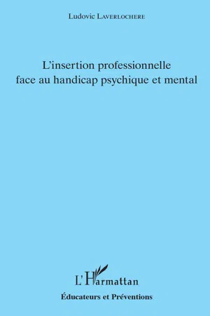 L'insertion professionnelle face au handicap psychique et mental