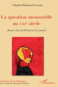 La question mémorielle au XXIe siècle_cover