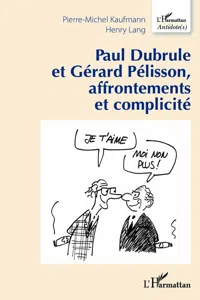 Paul Dubrule et Gérard Pélisson, affrontements et complicité_cover