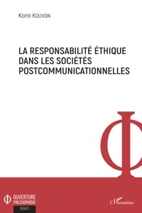 La responsabilité éthique dans les sociétés postcommunicationnelles_cover