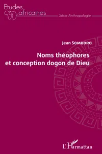 Noms théophores et conception dogon de Dieu_cover