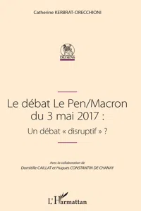 Le débat Le Pen/Macron du 3 mai 2017 : Un débat "disruptif"_cover