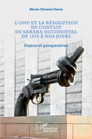 L'ONU et la résolution du conflit au Sahara occidental de 1975 à nos jours