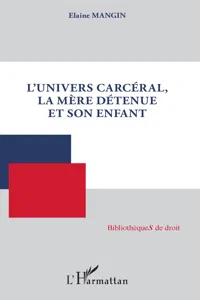 L'univers carcéral, la mère détenue et son enfant_cover