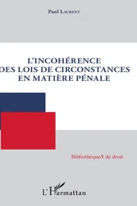 L'incohérence des lois de circonstances en matière pénale_cover