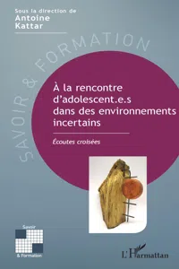 A la rencontre d'adolescent.e.s dans des environnements incertains_cover