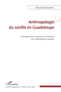 Anthropologie du conflit en Guadeloupe_cover