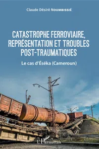 Catastrophe ferroviaire, représentation et troubles post-traumatiques_cover