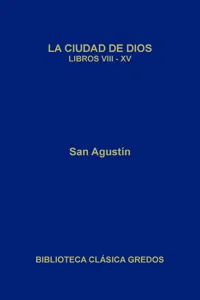 La ciudad de Dios. Libros VIII-XV_cover