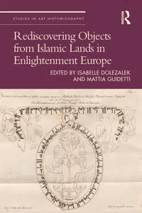 Rediscovering Objects from Islamic Lands in Enlightenment Europe_cover