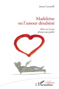 Madeleine ou l'amour désaliéné_cover