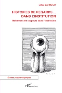 Histoires de regards ... dans l'institution_cover