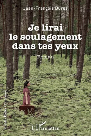 Je lirai le soulagement dans tes yeux
