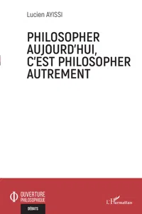 Philosopher aujourd'hui, c'est philosopher autrement_cover