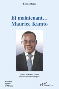 Et maintenant... Maurice Kamto_cover