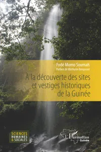 A la découverte des sites et vestiges historiques de la Guinée_cover