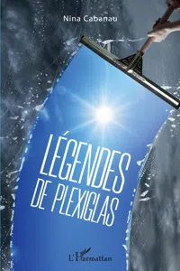 Légendes de plexiglas_cover