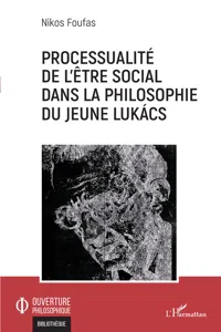 Processualité de l'être social dans la philosophie du jeune Lukács_cover