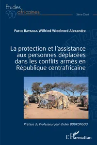 La protection et l'assistance aux personnes déplacées dans les conflits armés en République centrafricaine_cover