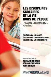 Les disciplines scolaires et la vie hors de l'école. Le cas des "éducations à" au Québec_cover