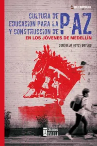 Cultura de paz, educación para la paz y construcción de paz en los jóvenes de Medellín_cover