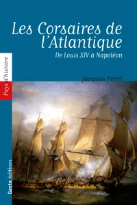 Les Corsaires de l'Atlantique de Louis XIV à Napoléon_cover