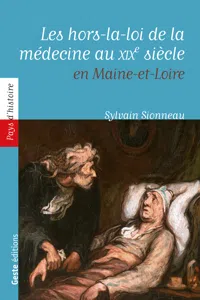 Les hors-la-loi de la médecine au XIXe siècle en Maine-et-Loire_cover