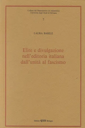 Elite e divulgazione nell'editoria italiana dall'unità al fascismo