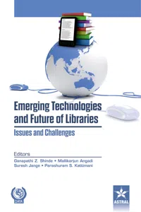Emerging Technologies and Future of Libraries Issues and Challenges_cover