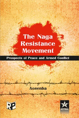 Naga Resistance Movement: Prospects of Peace and Armed Conflict