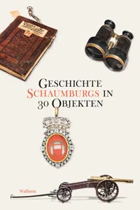 Geschichte Schaumburgs in 30 Objekten_cover