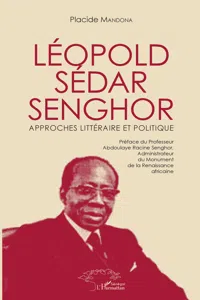 Léopold Sédar Senghor Approches littéraire et politique_cover