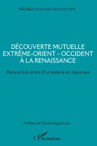 Découverte mutuelle Extrême-Orient - Occident à la Renaissance_cover