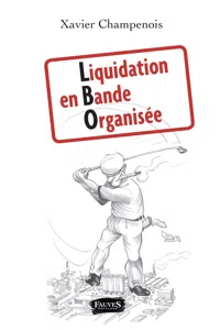 Liquidation en bande organisée_cover