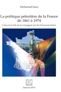 Politique pétrolière de la France de 1861 à 1974_cover