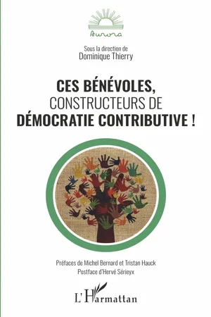 Ces bénévoles, constructeurs de démocratie contributive !