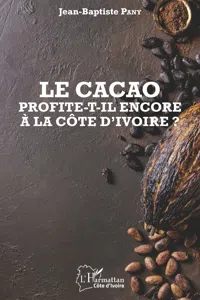 Le cacao profite-t-il encore à la Côte d'Ivoire ?_cover